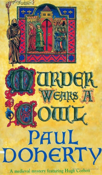 Murder Wears a Cowl ( Paul Doherty )