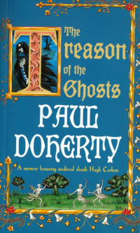 The Treason of the Ghosts ( Paul Doherty )